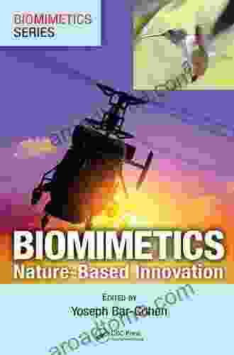 Biomimetics: Nature Based Innovation Yoseph Bar Cohen