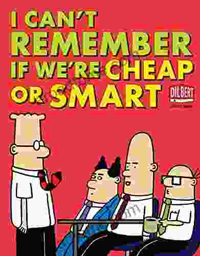I Can T Remember If We Re Cheap Or Smart (Dilbert 39)