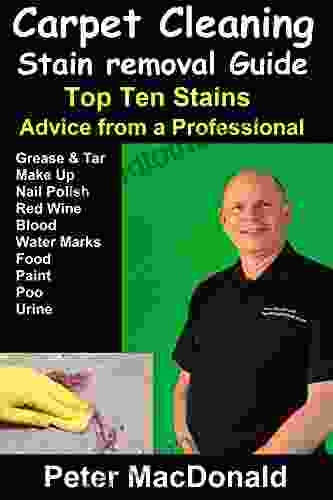 Carpet Cleaning Stain Removal Guide: Top Ten Stains Advice From A Professional