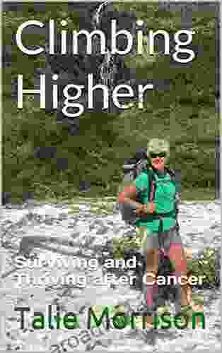 Climbing Higher: Surviving and Thriving after Cancer