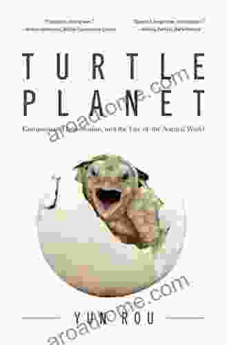 Turtle Planet: Compassion Conservation and the Fate of the Natural World (For Turtle Lovers and Readers of The Mad Monk Manifesto)