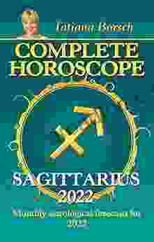Complete Horoscope Sagittarius 2024: Monthly Astrological Forecasts for 2024