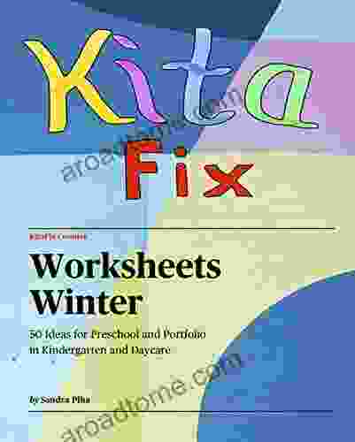 KitaFix Creative: Worksheets Winter (50 Ideas For Preschool And Portfolio In Kindergarten And Daycare): Copy Templates For Children From 4 Years