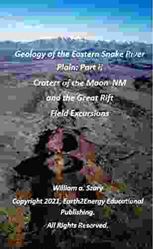 Geology Of The Eastern Snake River Plain: Part II: Craters Of The Moon National Monument And The Great Rift Field Excursions