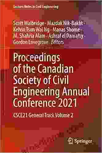 Proceedings Of The Canadian Society Of Civil Engineering Annual Conference 2024: CSCE21 General Track Volume 2 (Lecture Notes In Civil Engineering 240)