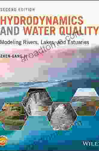 Hydrodynamics And Water Quality: Modeling Rivers Lakes And Estuaries