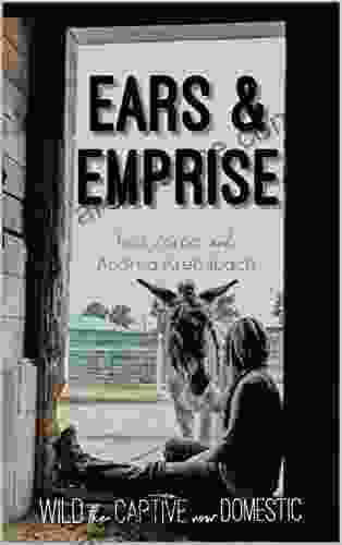 Ears And Emprise: Wild Then Captive Now Domestic