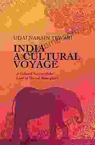 INDIA : A CULTURAL VOYAGE: A Cultural Survey Of The Land Of Eternal Resurgence