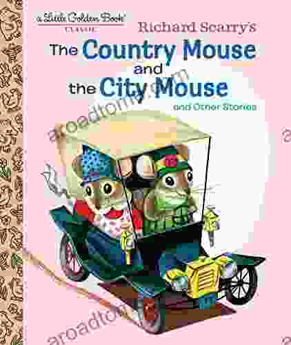 Richard Scarry S The Country Mouse And The City Mouse (Little Golden Book)