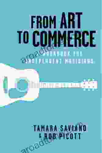 From Art To Commerce: A Workbook For Independent Musicians
