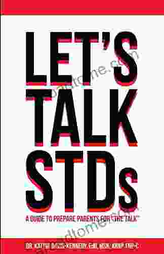 Let S Talk STDs: A Guide To Prepare Parents For The Talk