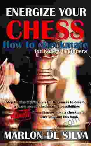 ENERGIZE YOUR CHESS : How To Checkmate