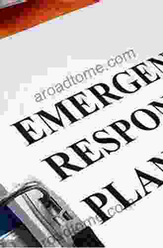 Emergency Planning And Management: Ensuring Your Company S Survival In The Event Of A Disaster