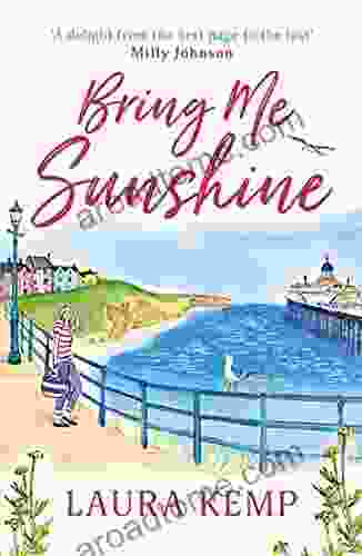 Bring Me Sunshine: The Perfect Heartwarming And Feel Good Rom Com To Curl Up With This Year