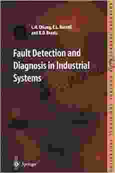 Fault Detection And Diagnosis In Industrial Systems (Advanced Textbooks In Control And Signal Processing)