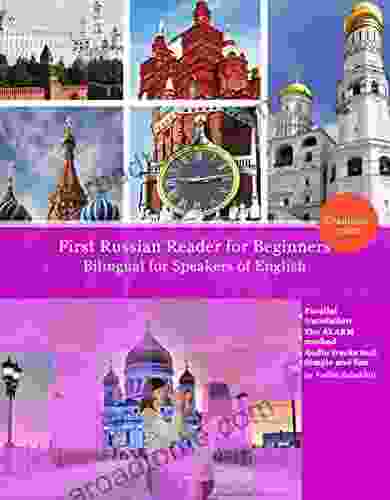 First Russian Reader For Beginners: Bilingual For Speakers Of English (Graded Russian Readers 1)