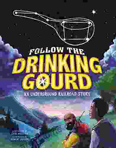 Follow The Drinking Gourd (Night Sky Stories)