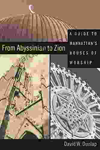 From Abyssinian To Zion: A Guide To Manhattan S Houses Of Worship