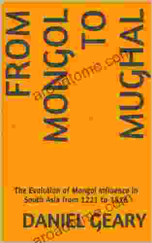 From Mongol to Mughal William B Honachefsky