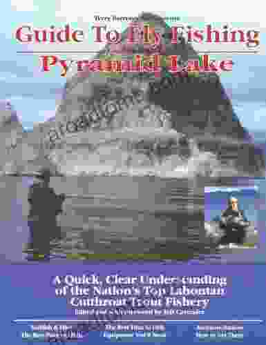 Guide To Fly Fishing Pyramid Lake: A Quick Clear Understanding Of The Nation S Top Lahontan Cutthroat Trout Fishery (No Nonsense Guide To Fly Fishing)