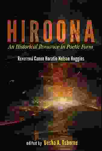 Hiroona: An Historical Romance In Poetic Form