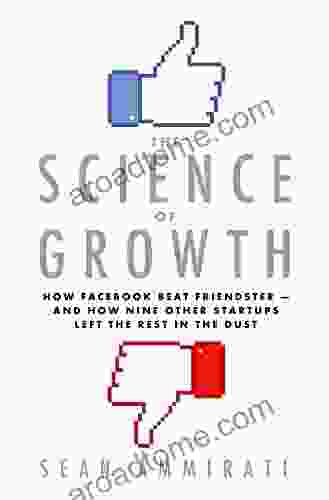 The Science Of Growth: How Facebook Beat Friendster And How Nine Other Startups Left The Rest In The Dust