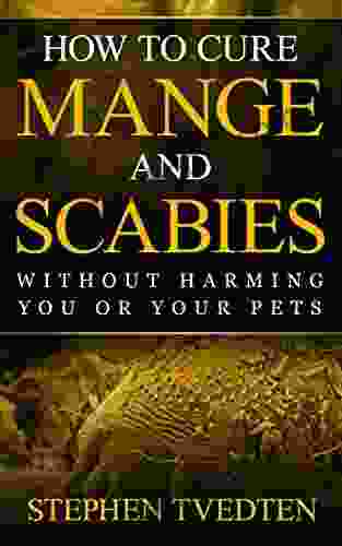 How To Cure Mange And Scabies Without Harming You Or Your Pets