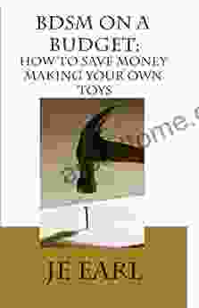 BDSM On A Budget: How To Save Money Making Your Own Toys
