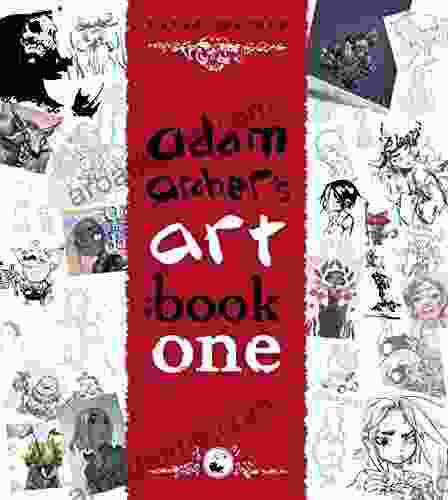 Adam Archer S Art: One: Mature Readers (illustrations 1)