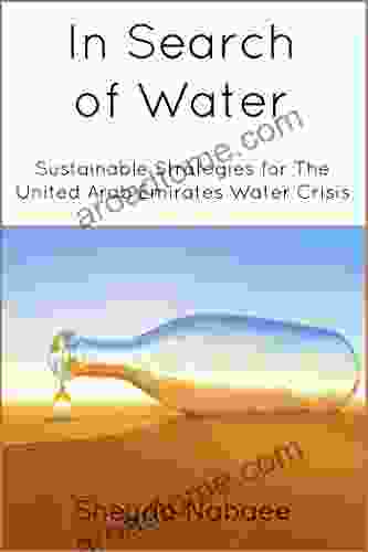 In Search Of Water: Sustainable Strategies For The United Arab Emirates Water Crisis