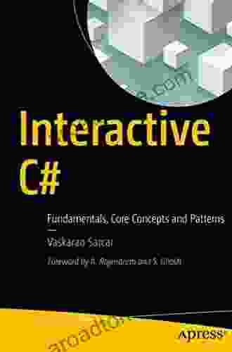Interactive C#: Fundamentals Core Concepts And Patterns