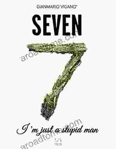 Seven I M Just A Stupid Man