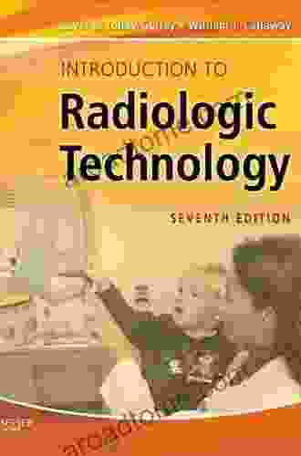 Introduction to Radiologic Technology E (Gurley Introduction to Radiologic Technology)