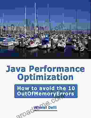 Java Performance Optimization: How To Avoid The 10 OutOfMemoryErrors