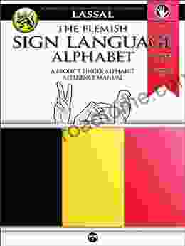 The Flemish Sign Language Alphabet A Project FingerAlphabet Reference Manual: Letters A Z Numbers 0 10 Two Viewing Angles (Project Fingeralphabet Basic Manuals 11)