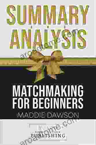 Summary Of Matchmaking For Beginners By Maddie Dawson Summary Analysis