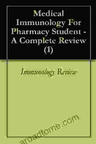 Medical Immunology For Pharmacy Student A Complete Review (1)
