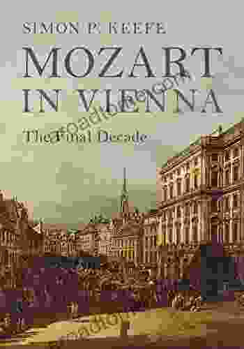 Mozart In Vienna: The Final Decade