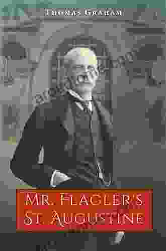Mr Flagler S St Augustine