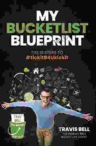 My Bucketlist Blueprint: The 12 Steps To #tickitB4Ukickit