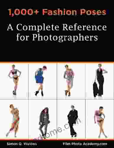 NEW: 1 000+ Fashion Poses: A Complete Reference For Photographers: Academy Posing Guides: Print Replica: Over 1 000 Poses For You To Copy Improving Inspiration To Create Stunning Nude Images)