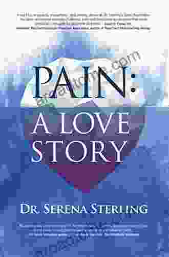 Pain: A Love Story Serena Sterling