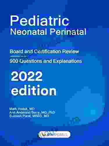 Pediatric Neonatal and Perinatal: Board and Certification Review