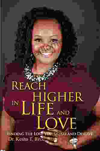 Reach HIGHER In Life And Love: Finding The Love You Desire And Deserve