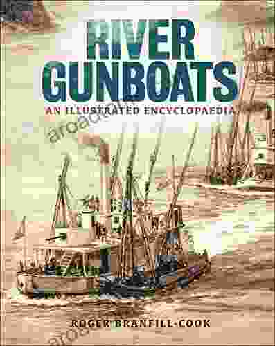 River Gunboats: An Illustrated Encyclopaedia