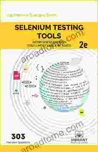 Selenium Testing Tools Interview Questions You Ll Most Likely Be Asked: Second Edition (Job Interview Questions Series)