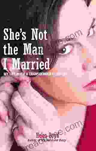 She S Not The Man I Married: My Life With A Transgender Husband