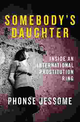Somebody s Daughter: Inside an International Prostitution Ring