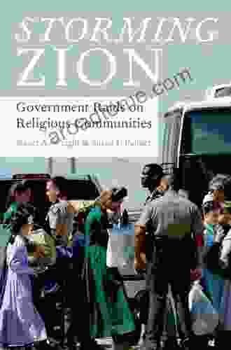 Storming Zion: Government Raids On Religious Communities