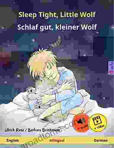 Sleep Tight Little Wolf Schlaf Gut Kleiner Wolf (English German): Bilingual Children S Age 2 And Up With Online Audio And Video (Sefa Picture In Two Languages)